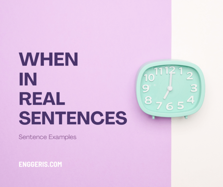 When in Real Sentences